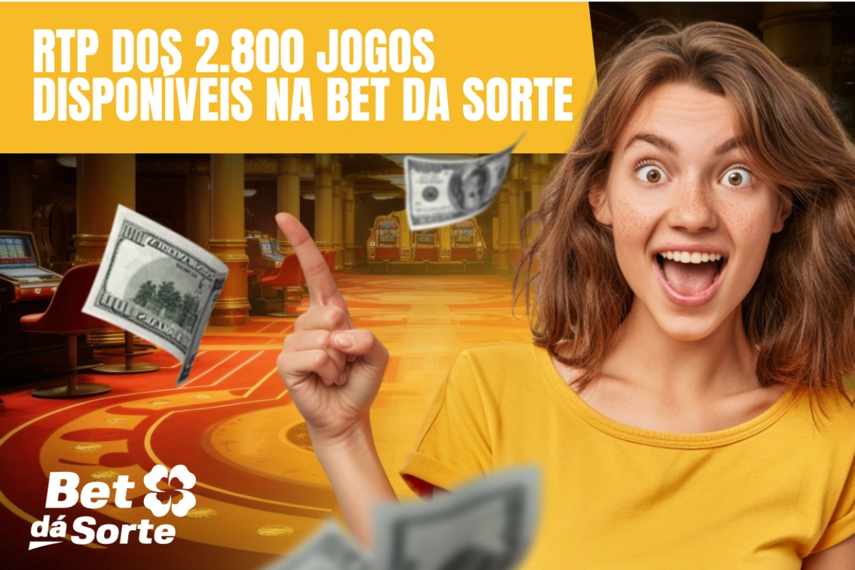 RTP dos 2.800 Jogos Disponíveis na Bet da Sorte